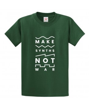 Make Synths Not War Classic Unisex Kids and Adults T-Shirt for Music Lovers